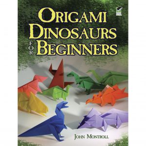 Origami Dinosaurs for Beginners - J Montroll